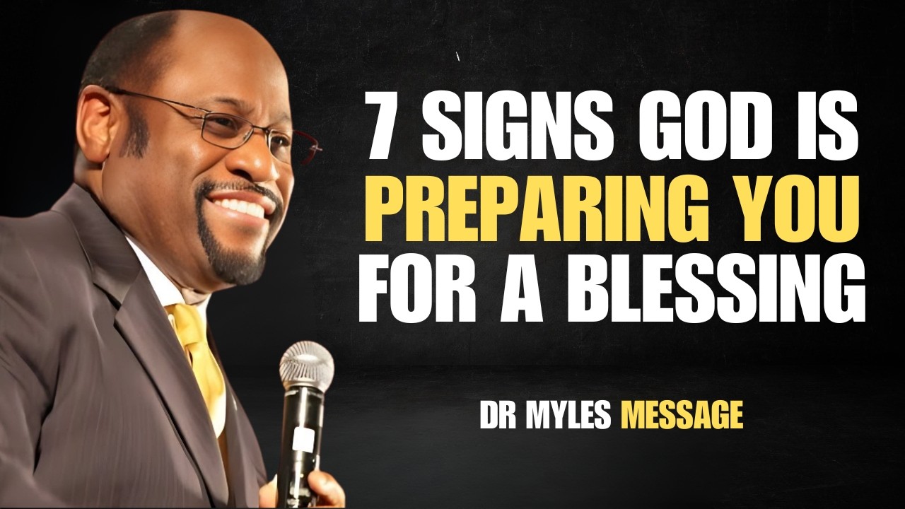 7 SIGNS THAT GOD IS ABOUT TO BLESS YOU | DR MYLES MOTIVATION
