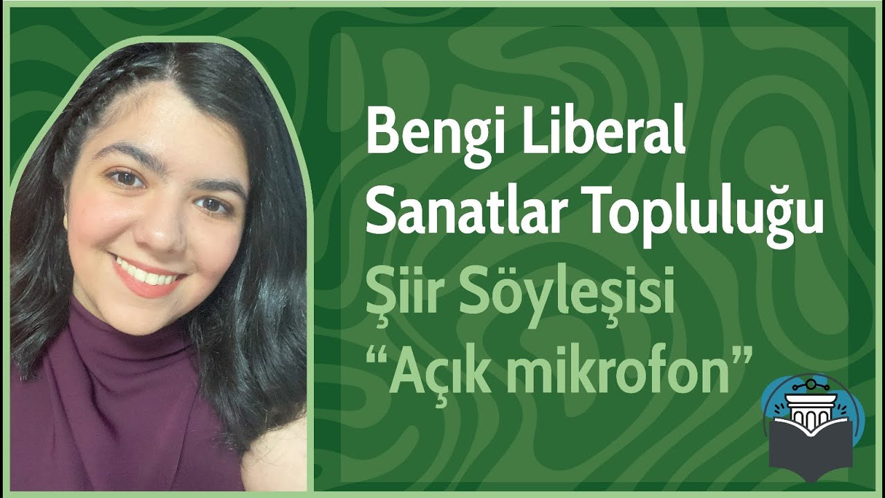 Bengi Liberal Sanatlar Topluluğu Birinci Edebiyat Söyleşisi (Açık Mikrofon)