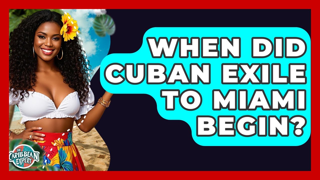 When Did Cuban Exile To Miami Begin? - The Caribbean Expert