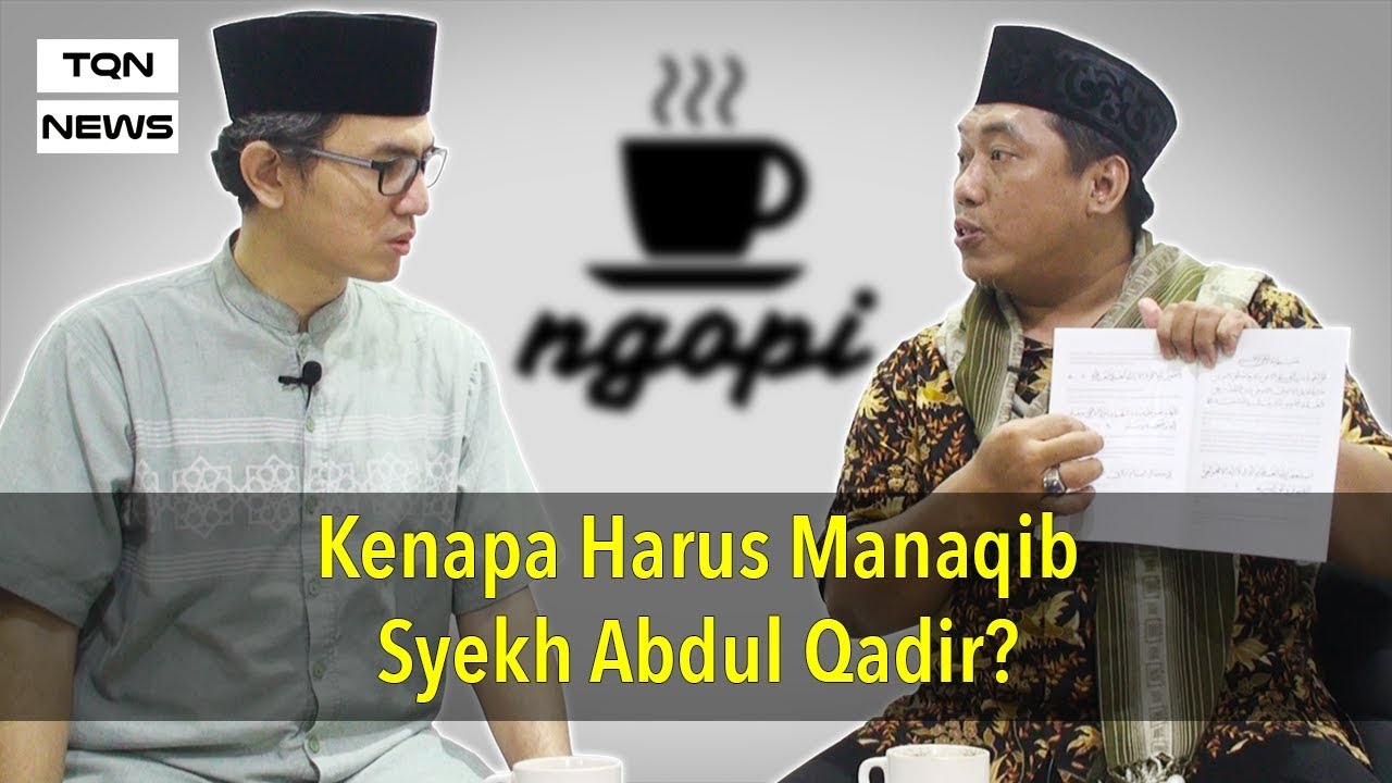 NGOPI #34 Kenapa Harus Manaqib Syekh Abdul Qadir?