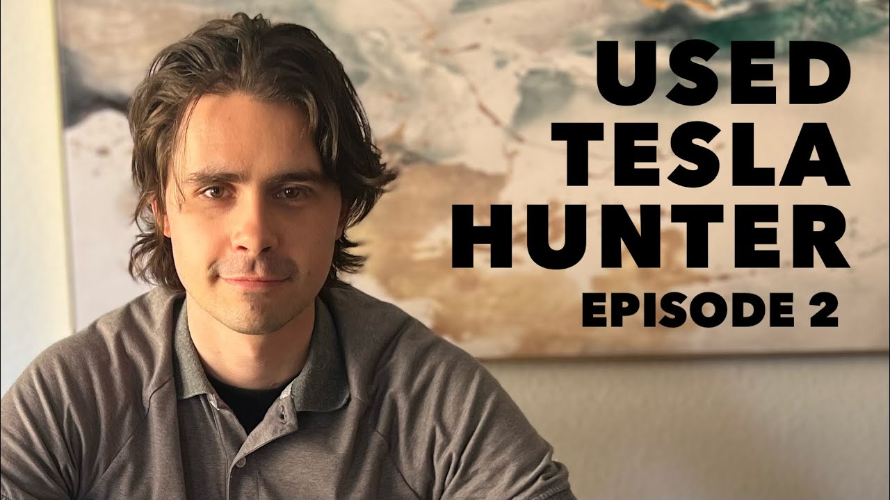 Used Tesla Hunter Episode 2 (Model 3 and Model X)