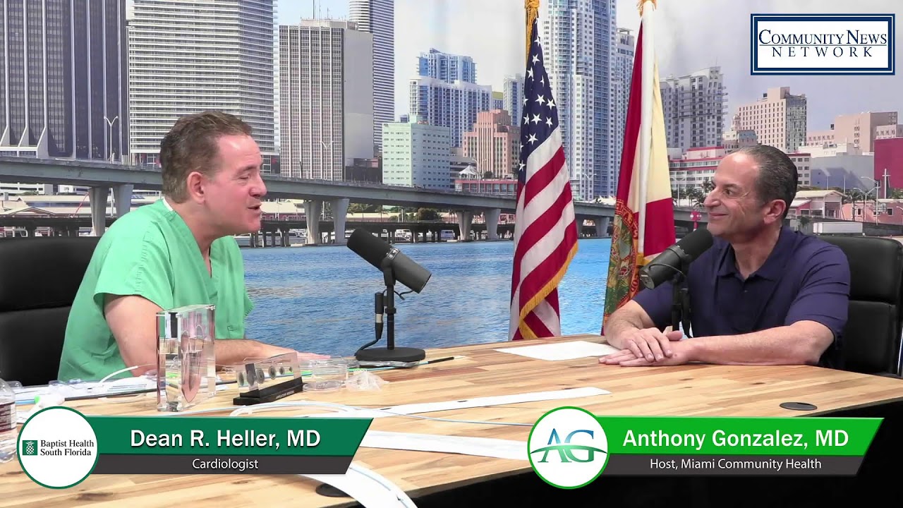 Miami's Community Health Host Anthony Gonzalez, MD welcomes Dean Heller, MD, Cardiologist