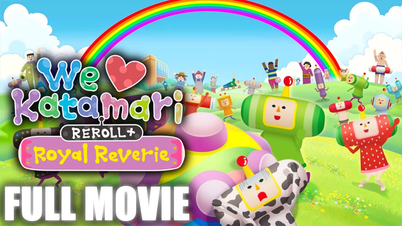 We Love Katamari REROLL+ Royal Reverie All Cutscenes full Movie 4K