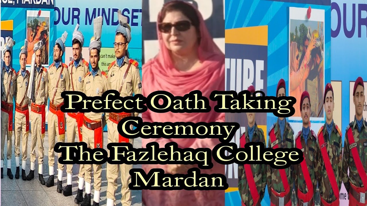Prefect Oath Taking CeremonyThe Fazlehaq College Mardan ||jk khan