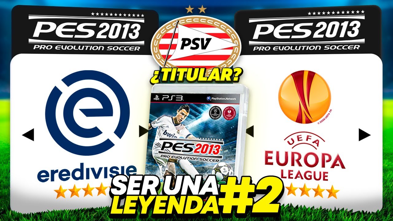SER UNA LEYENDA EN EL MEJOR PES DE LA SAGA | PES 2013 - PARTE #2