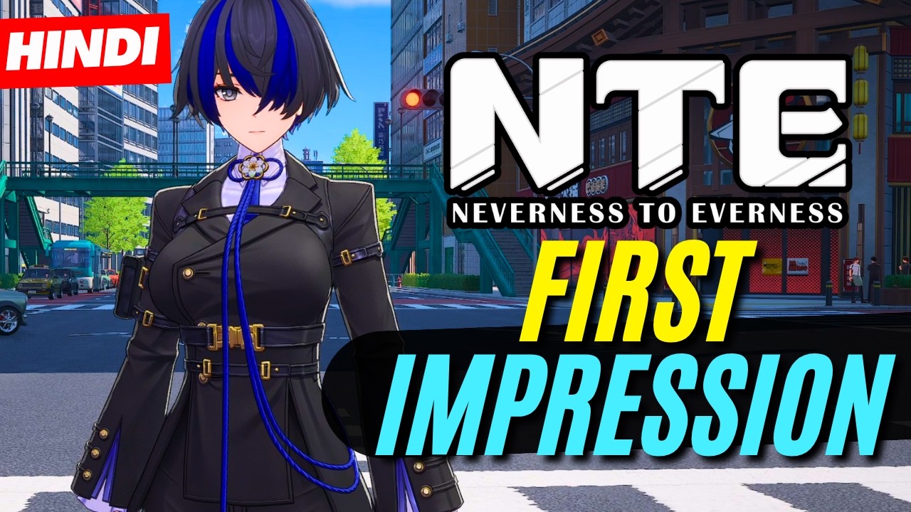 [Hindi] Is This The Anime GTA ? | Neverness to Everness First Impressions