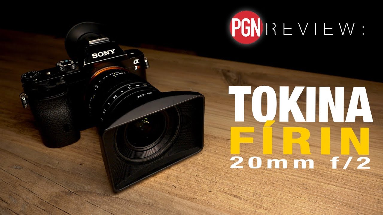 REVIEW: Tokina Firin 20mm f/2 wideangle lens for Sony A7 A9 cameras