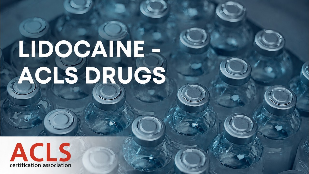 Lidocaine - ACLS Drugs | ACLS Certification Association