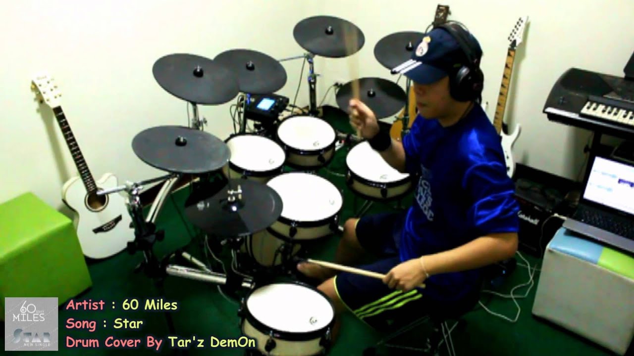 60 Miles - STAR (Drum Cover) - By Tar'z DemOn