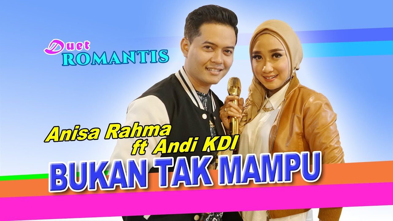 Anisa Rahma feat Andi KDI - Bukan Tak Mampu (Official Music Video)