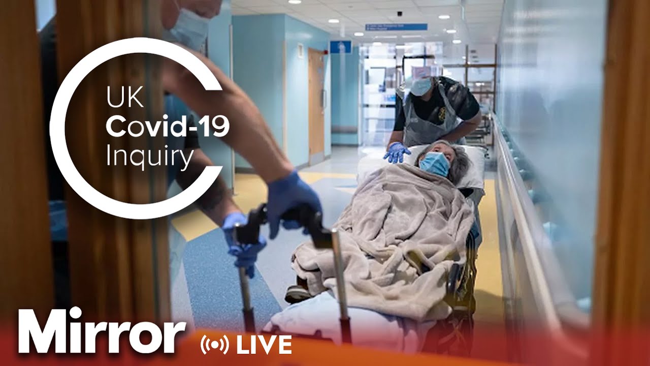 UK Covid-19 Inquiry LIVE: Impact of the pandemic on Healthcare systems