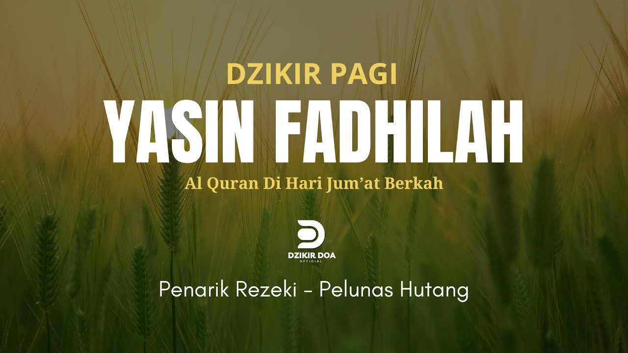 Dzikir Pagi Yasin Fadhilah || Penarik Rezeki dan Pelunas Hutang