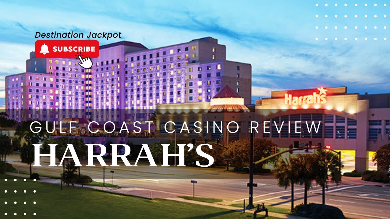 Harrahs Gulf Coast Casino and Resort Review- Biloxi, Mississippi