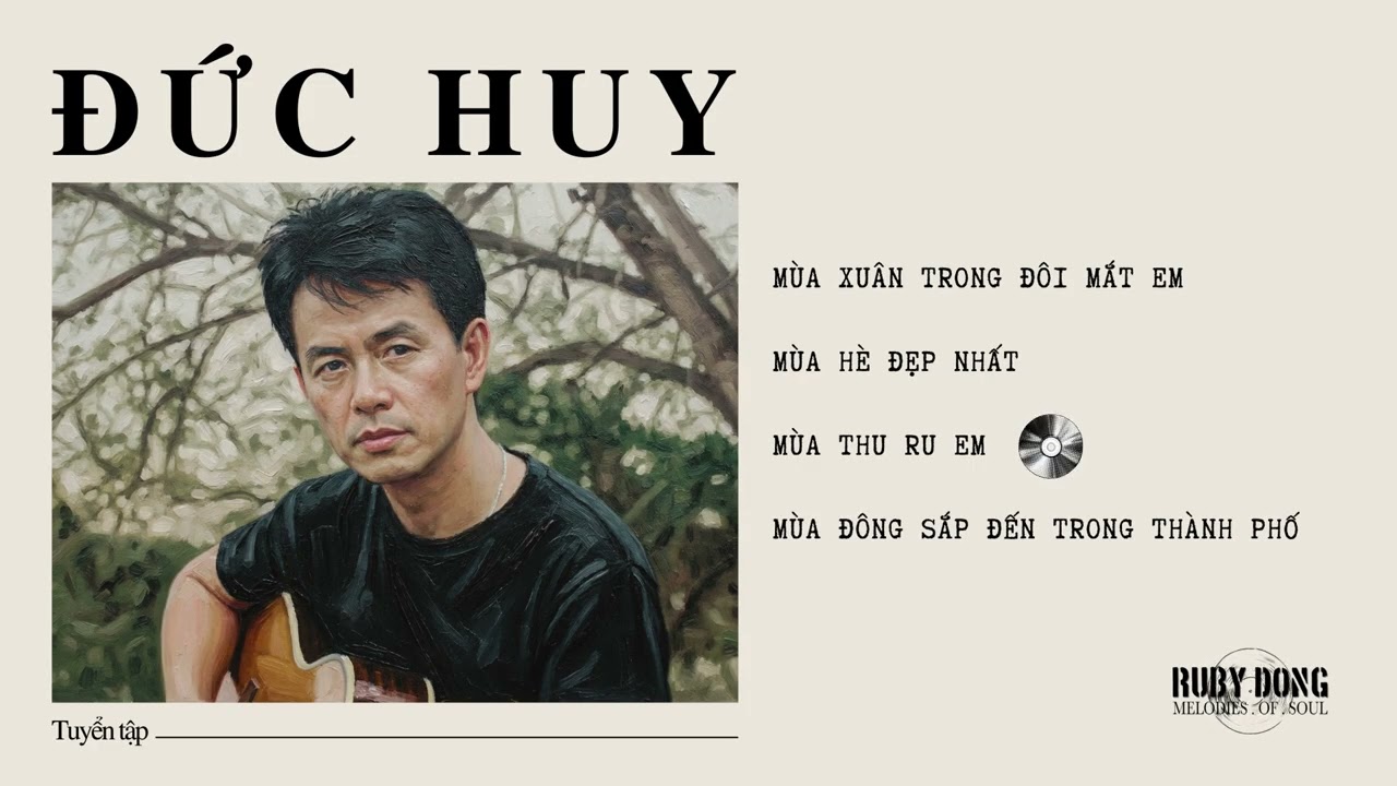 NHẠC SĨ ĐỨC HUY & 4 MÙA YÊU THƯƠNG | Không Gian Âm Nhạc Thư Giãn, Xoa Dịu & Tự Sự