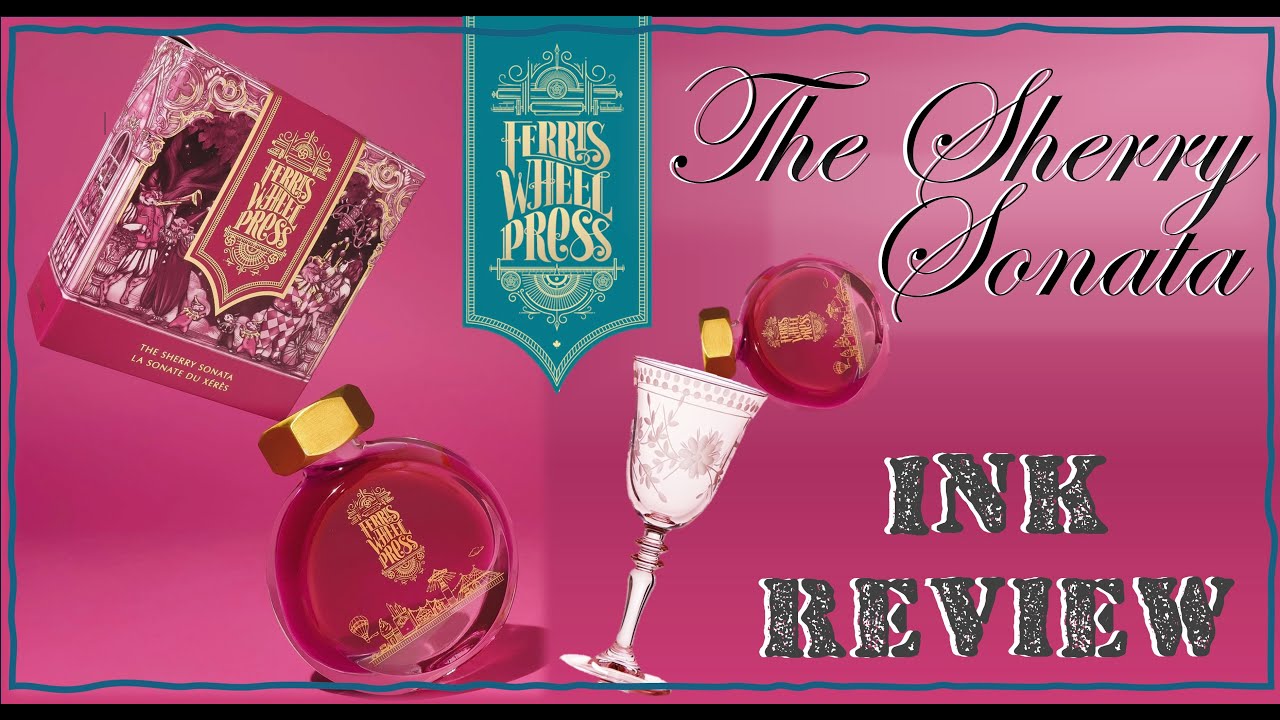 NEW INK REVIEW - The Sherry Sonata - Ferris Wheel Press #ferriswheelpress  #ink #review #fountainpen