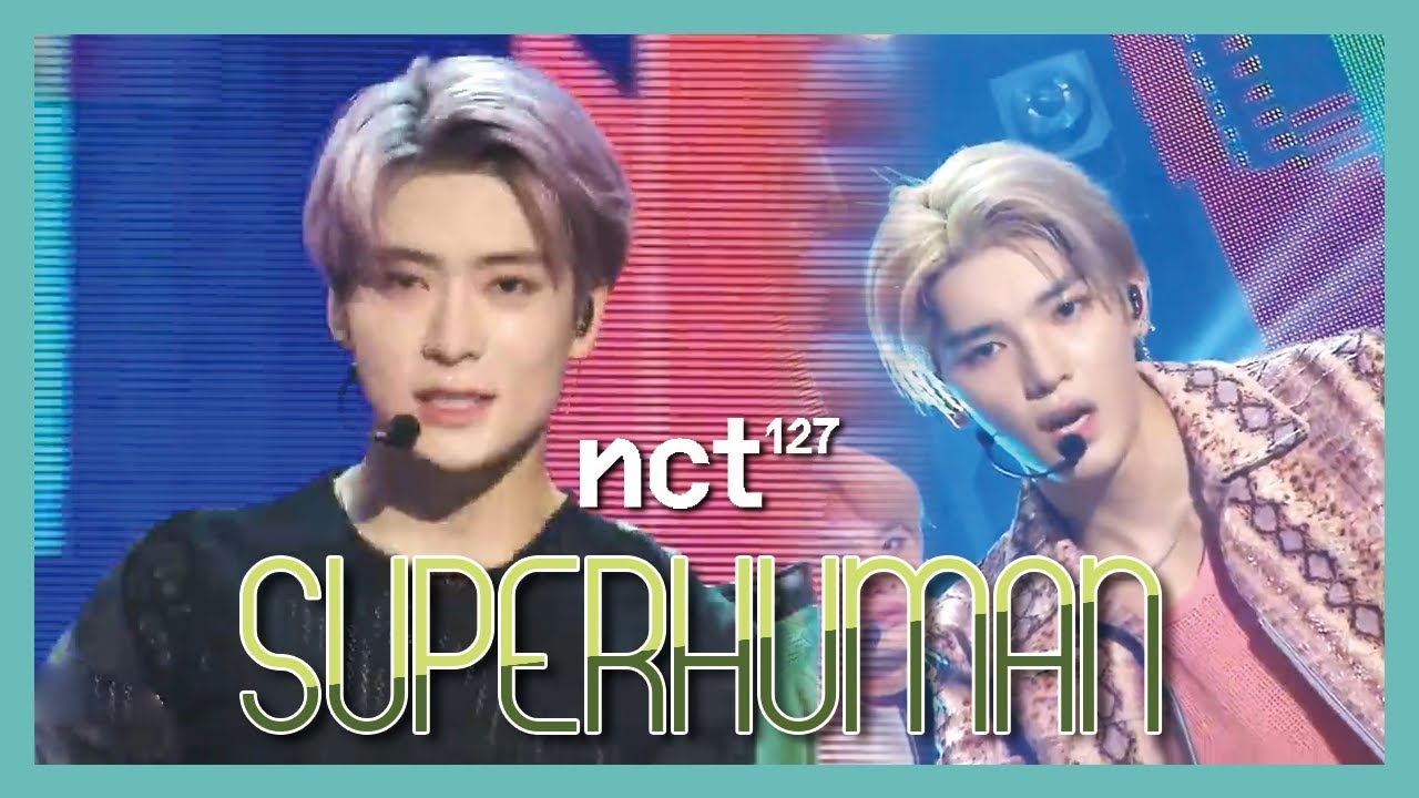 [HOT] NCT 127 - Superhuman,  엔시티 127 - Superhuman  Show Music core   20190615