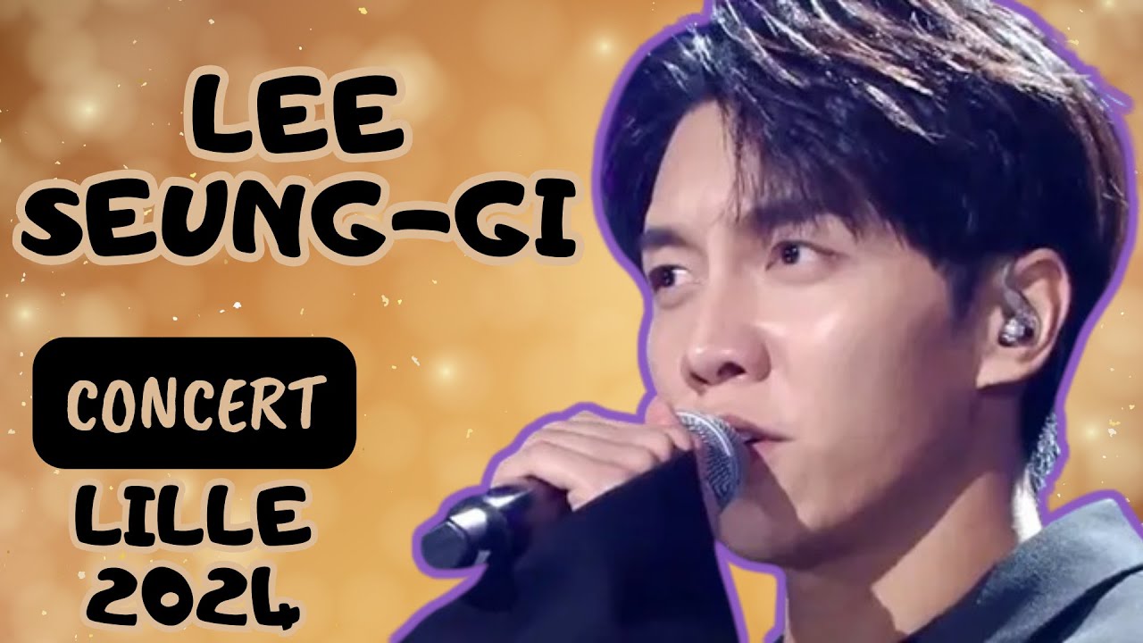 Concert de Lee Seung Gi à Lille 2024 : Moi et ma Boys Love Folie, on y étais !