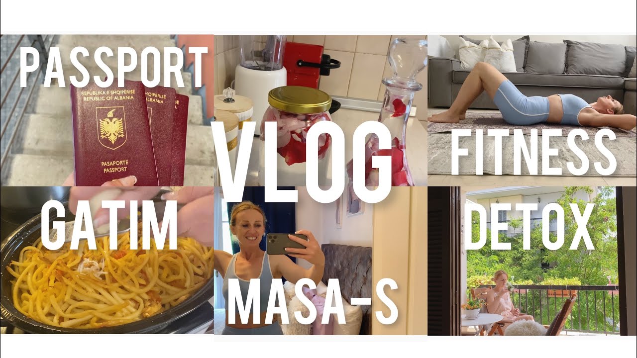 VLOG/ SHURUP TRENDAFILI/ DETOX/ FITNESS NE SHTEPI/ ARGITA ME GREECE PASSPORT/ GATUAJME BASHKE//