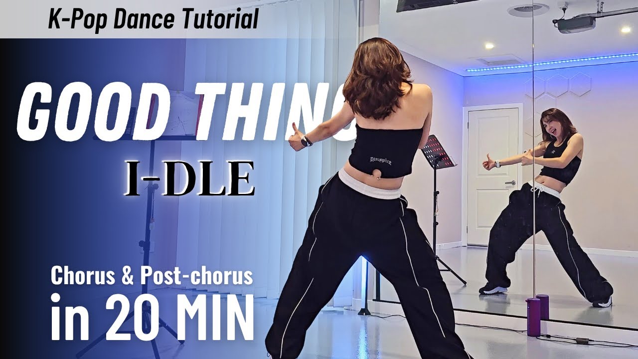 Learn i-dle (아이들) 'Good Thing' Choreography Step-by-Step Easy to Follow K-POP TUTORIAL mirrored