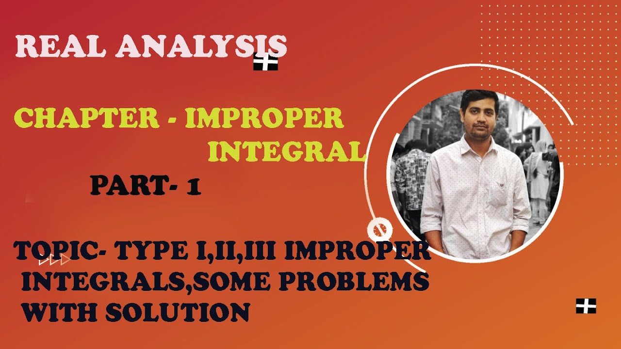 IMPROPER INTEGRAL,PART 1,IN BENGALI(TYPE-I,II,II IMPROPER INTEGRALS WITH EXAMPLES)