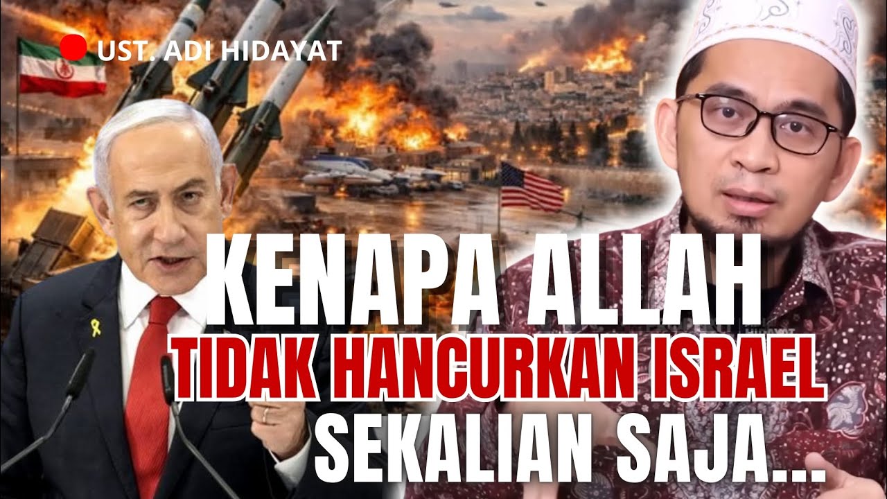 ALASAN KENAPA ALLAH TIDAK HANCURKAN ISRAEL SAJA || UST ADI HIDAYAT 