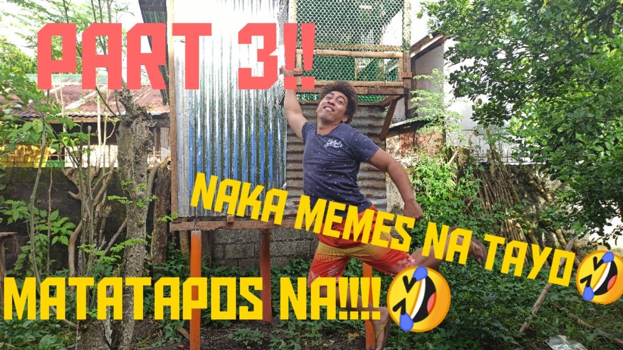 Matatapos Na! II Part 3 II Meme ng REPA HAHAH