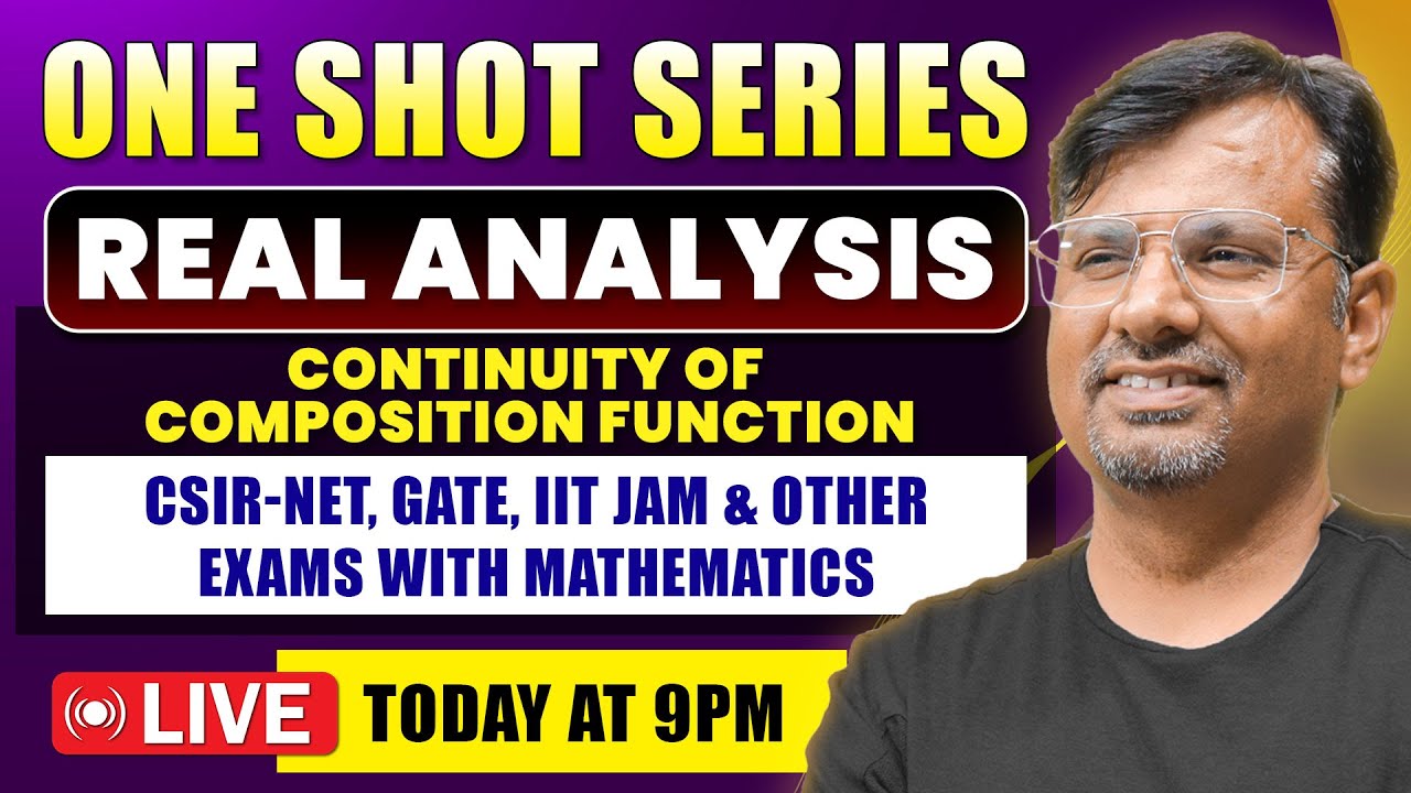 Real Analysis - Continuity of Composition Function for CSIR NET, GATE  | One Shot Series By GP Sir