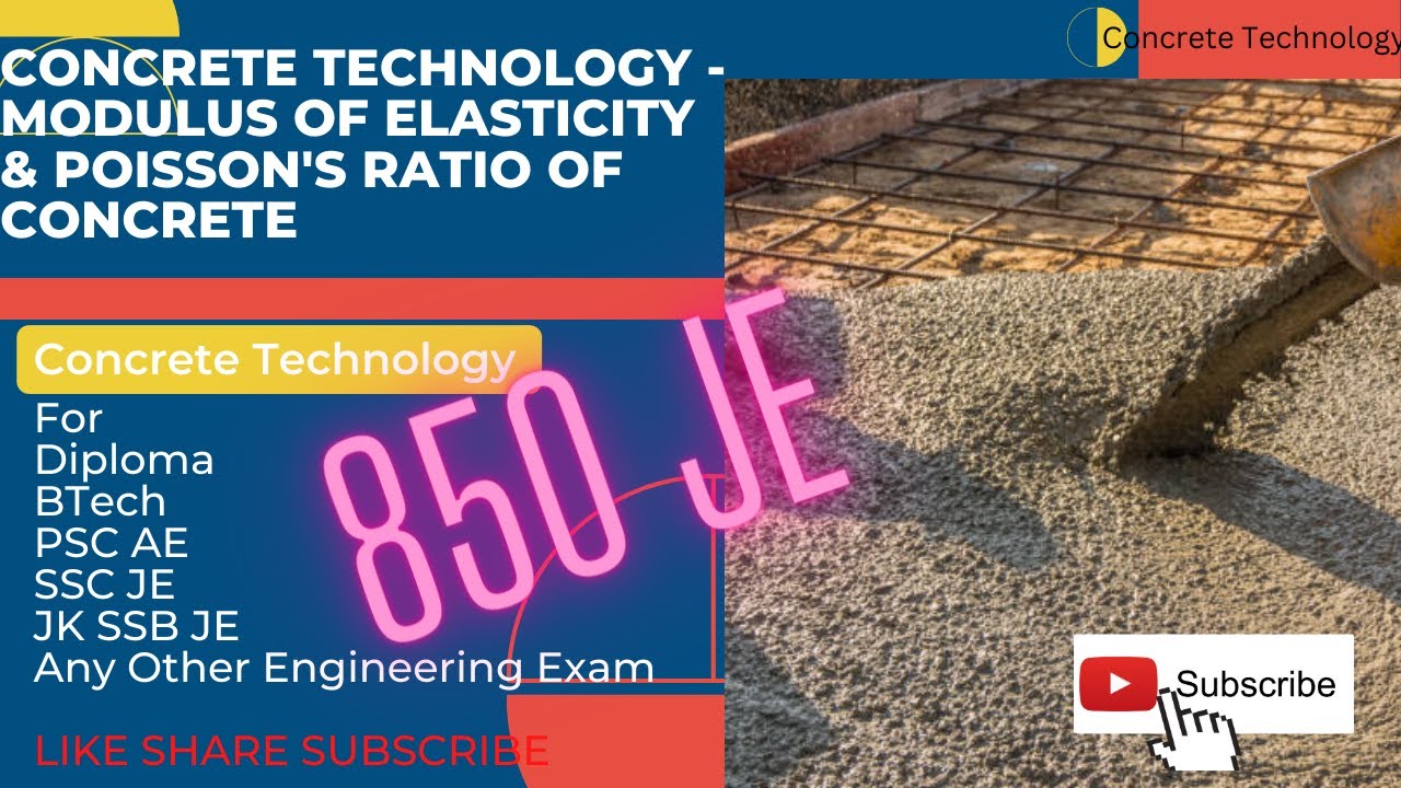 Concrete Technology - Modulus of Elasticity and Poisson's Ratio of Concrete - Civil Engineering