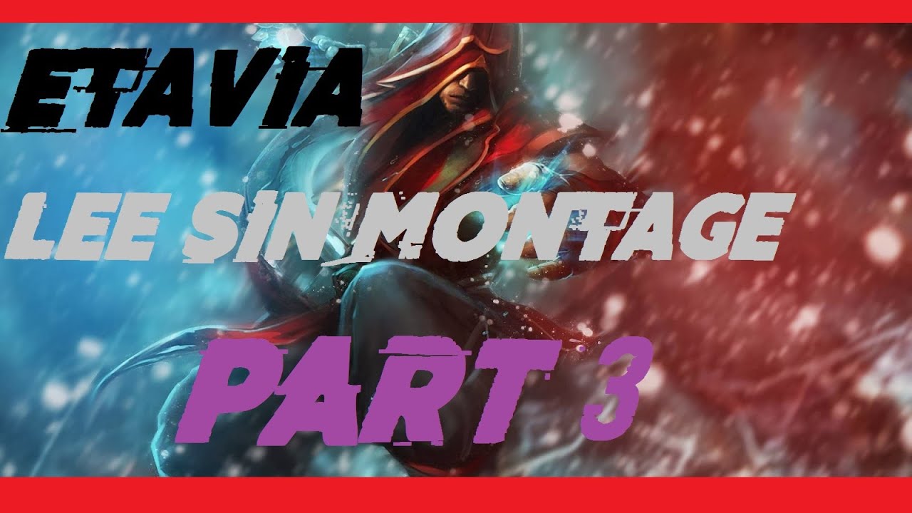 Etavia - Lee Sin montage [Part3]