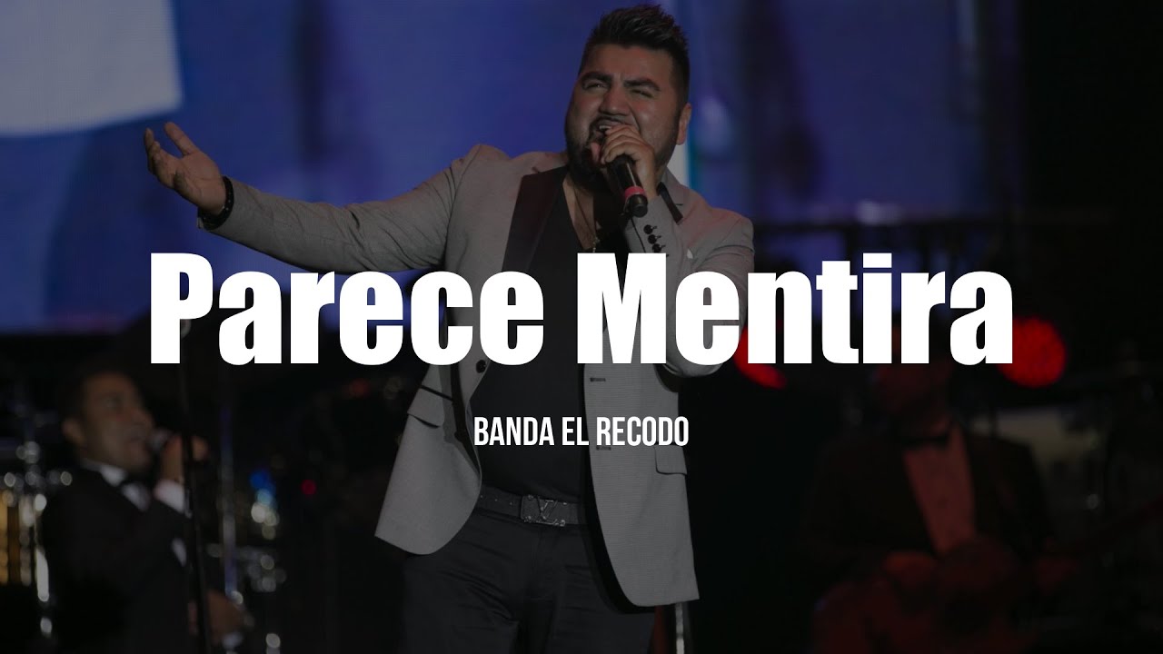 Banda El Recodo - Parece Mentira (LETRA)