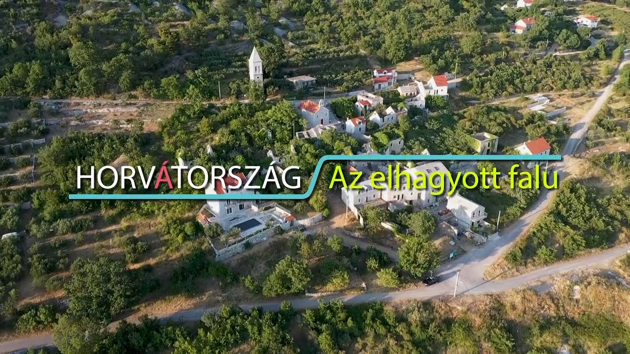 HORVÁTORSZÁG 🇭🇷 ELHAGYOTT FALU