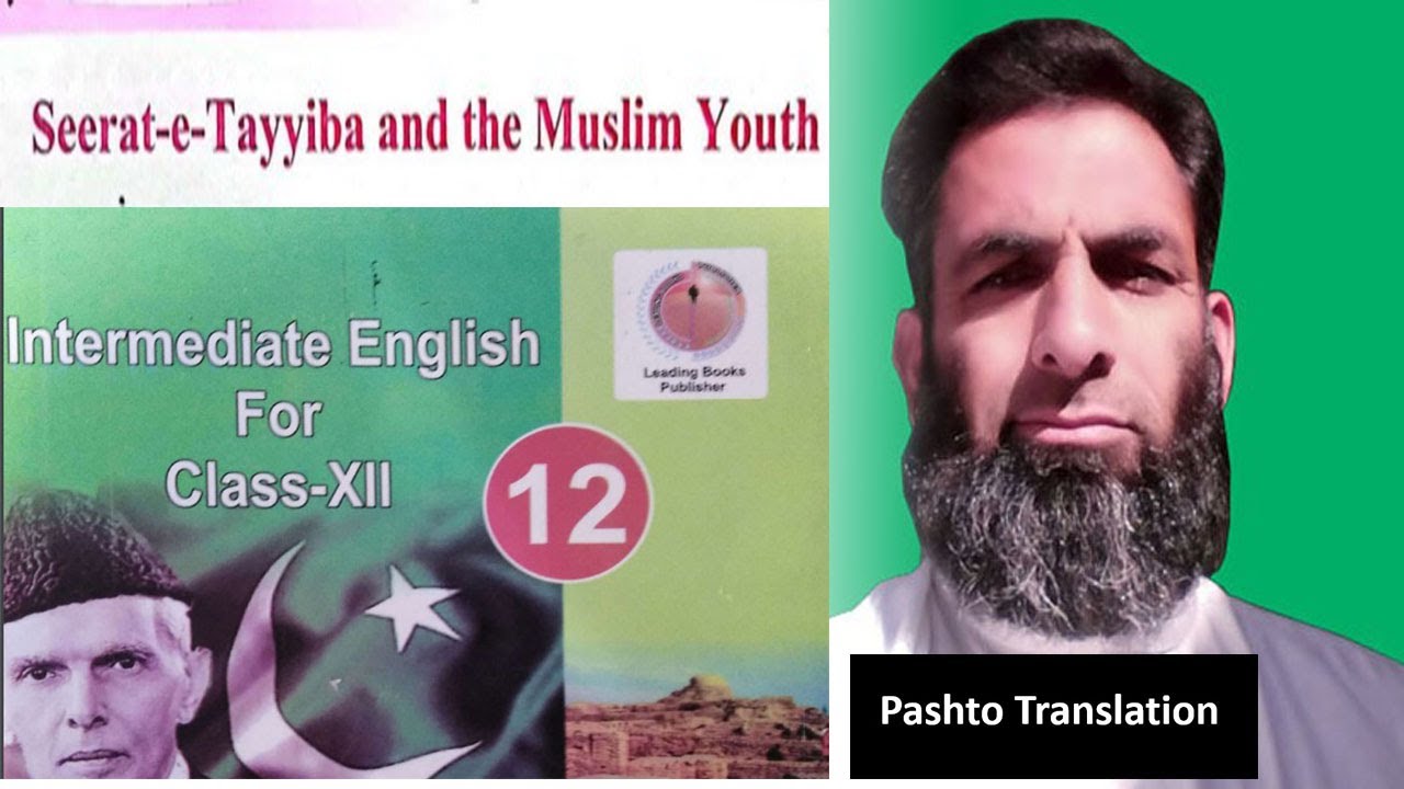 english class 12||unit 1||Seerat-e- Tayyiba and the Muslim Youth||Pashto translation