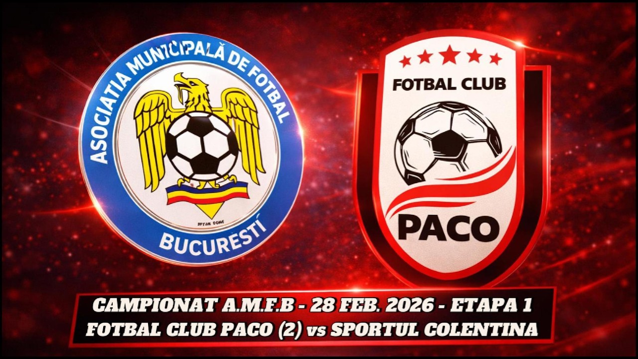FOTBAL CLUB PACO (2) - SPORTUL COLENTINA | ETAPA I (28.02.2026) - Teren Adrian Mutu - Tei