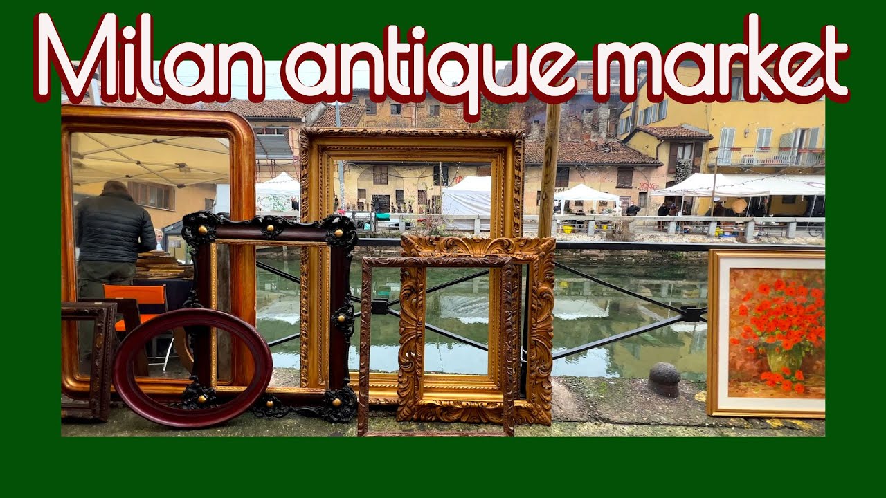 MILAN’S LARGEST VINTAGE ANTIQUE MARKET ITALY | MERCATONE DELLANTIQUARIATO SUL NAVIGLIO GRANDE