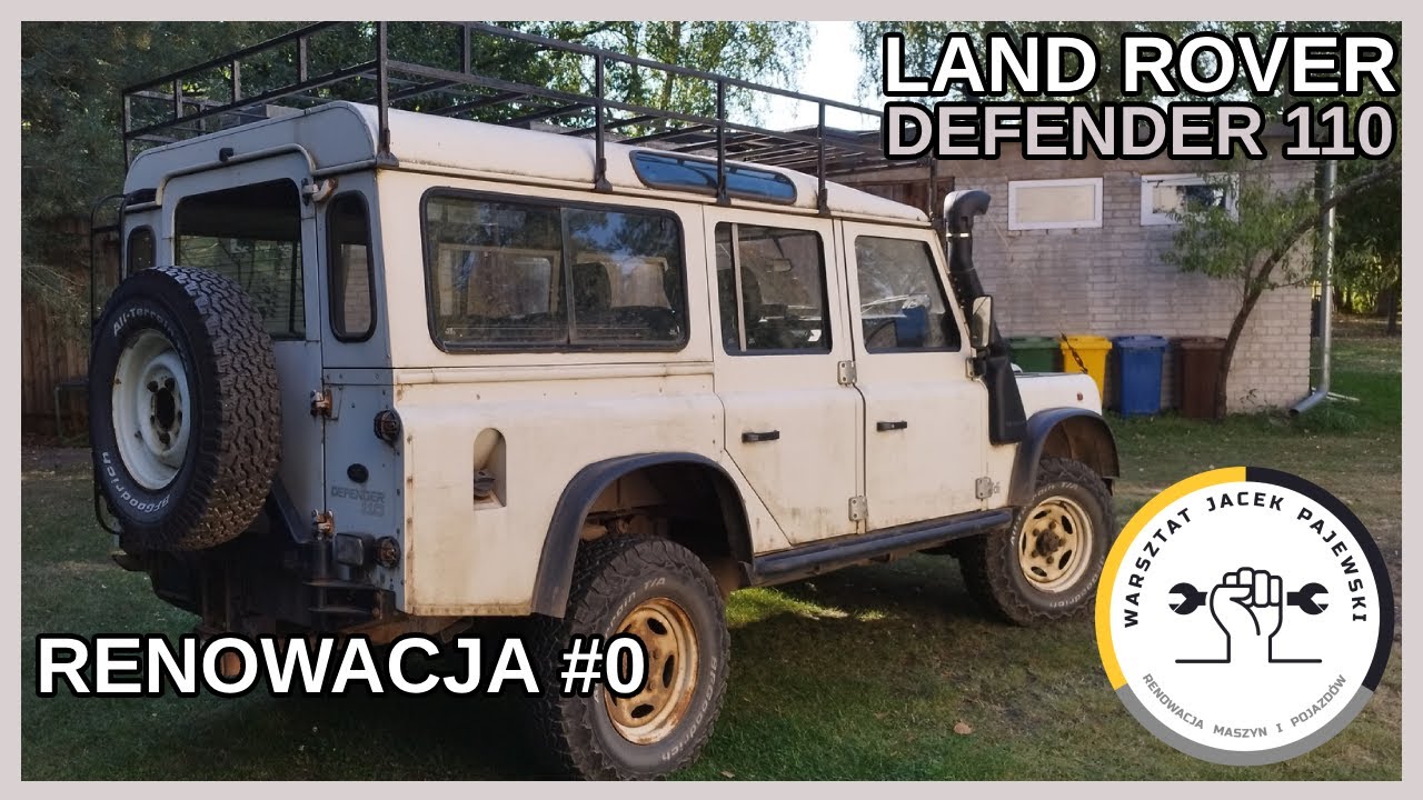 #0 Land Rover Defender 110, renowacja - wprowadzenie