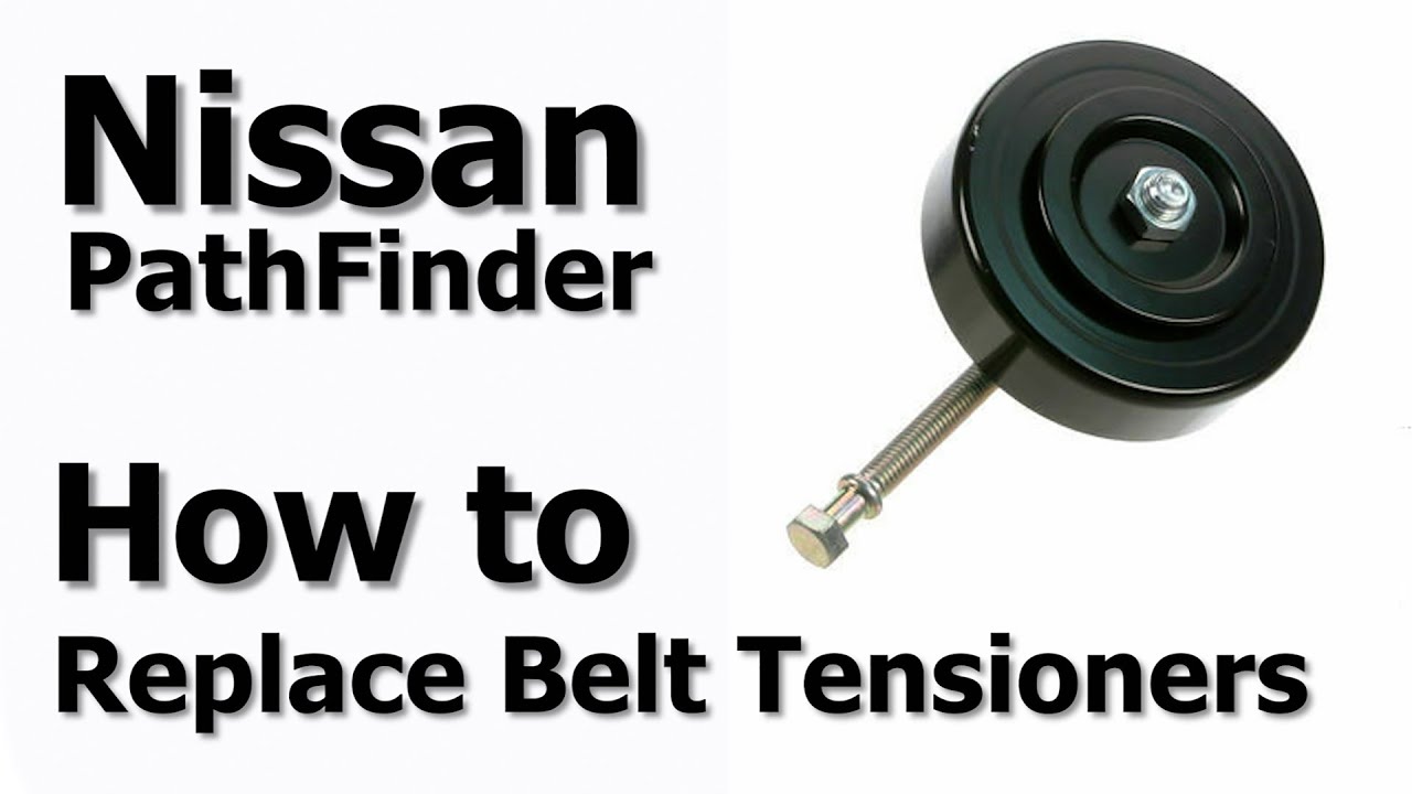 How to Replace Belt Tensioners on a 1996-2004 Nissan Pathfinder | DIY Guide with OEM