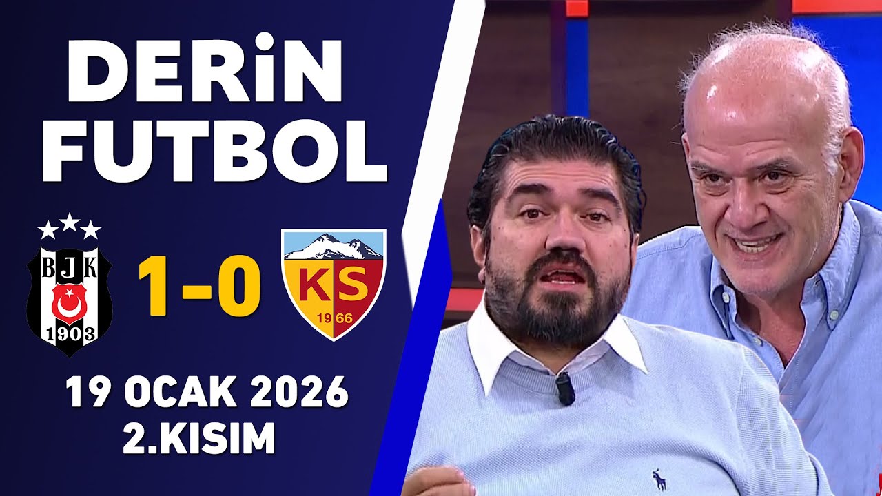 Derin Futbol 19 Ocak 2.Kısım / Beşiktaş 1-0 Kayserispor