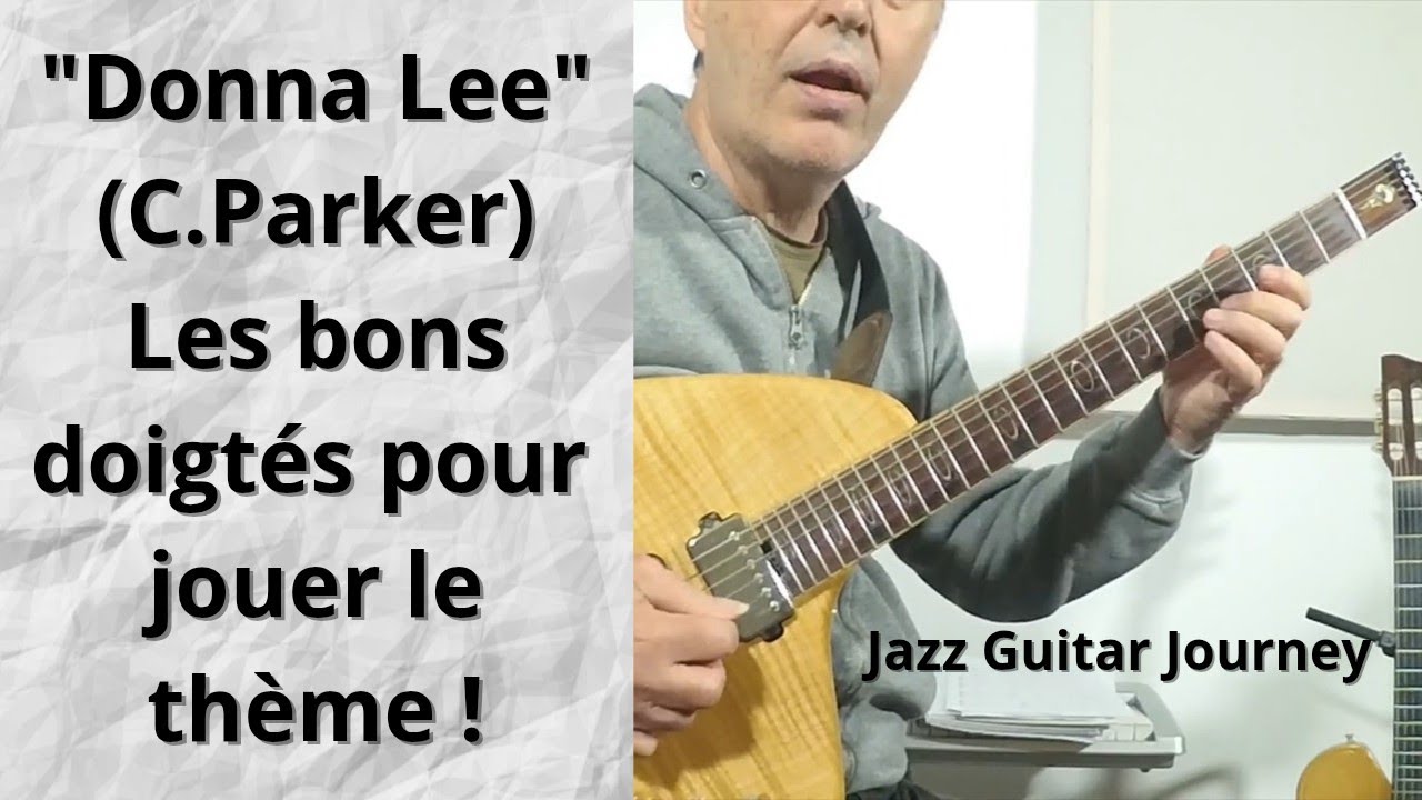 Donna Lee -  Les bons doigtés pour jouer le thème (Avec PDF) - Jazz Guitar Journey 