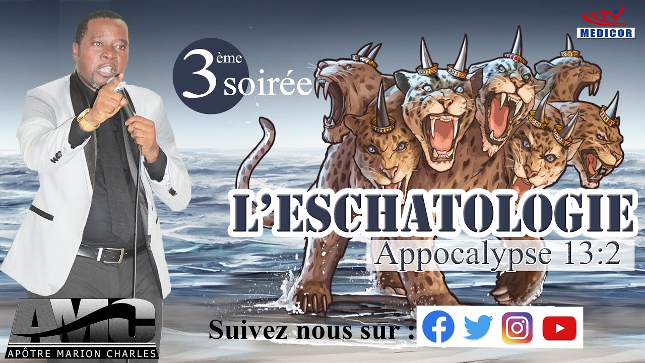 REPRISE 3ÈME SOIRÉE SUR L'ESCHATOLOGIE AVEC APÔTRE CHARLES MARION