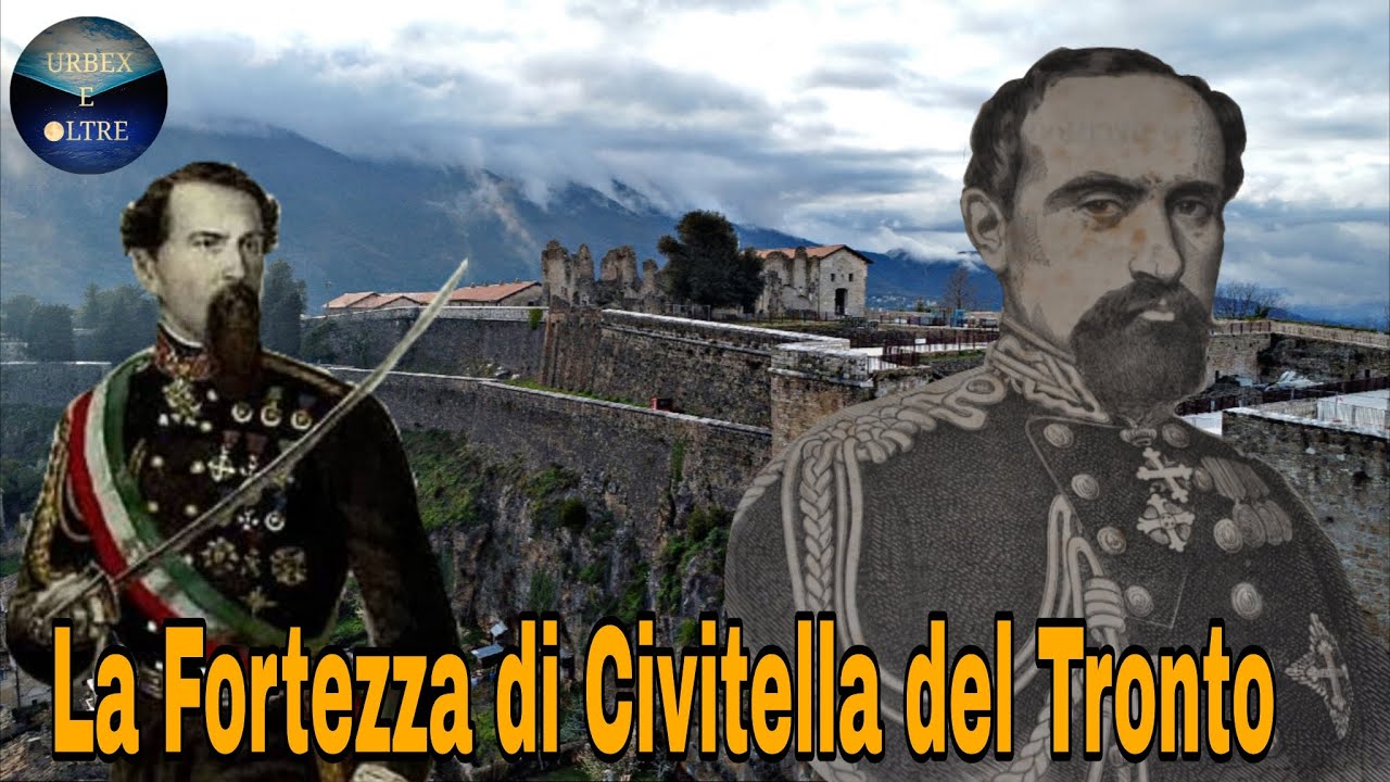 LA FORTEZZA DI CIVITELLA DEL TRONTO - l'ultimo baluardo del regno delle due Sicilie