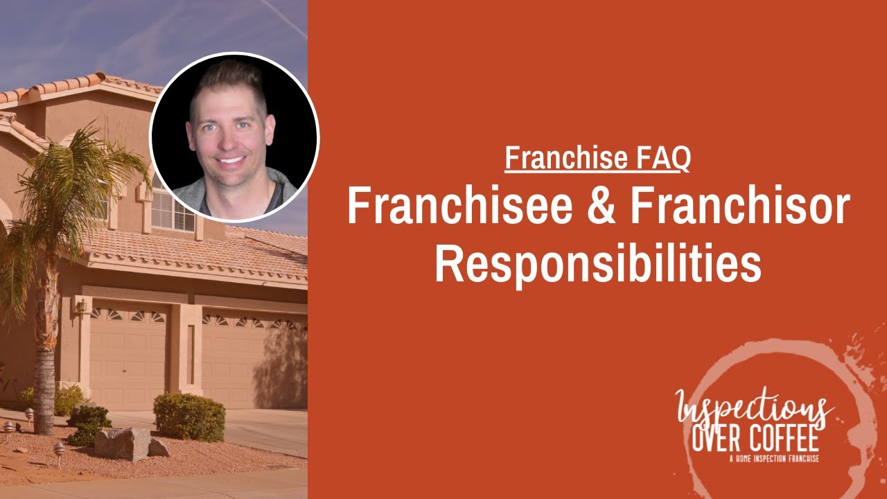 Franchisee vs. Franchisor: Who&rsquo;s Responsible for What?