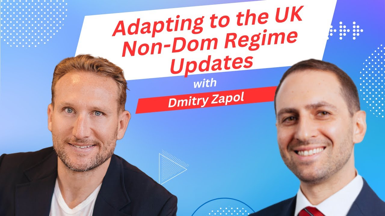 Adapting to the UK Non-Dom Regime Updates