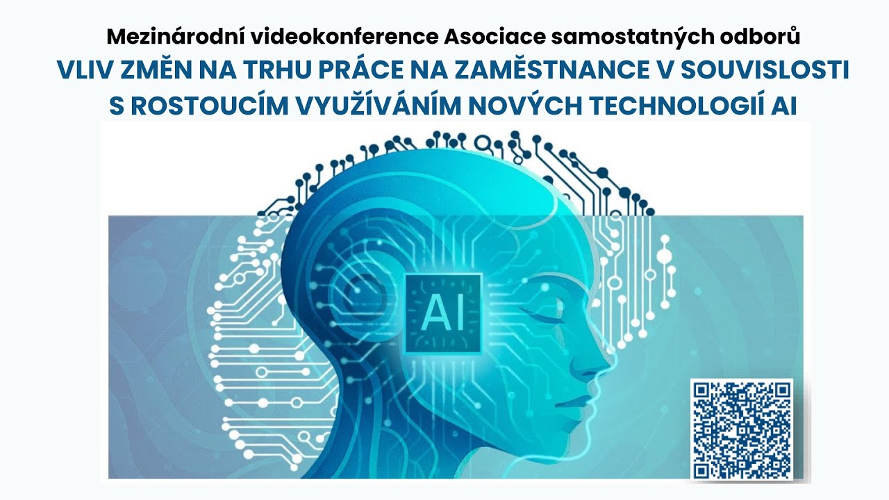 Mezinárodní konference Asociace samostatných odborů ZMĚNY NA TRHU PRÁCE V SOUVISLOSTI S AI