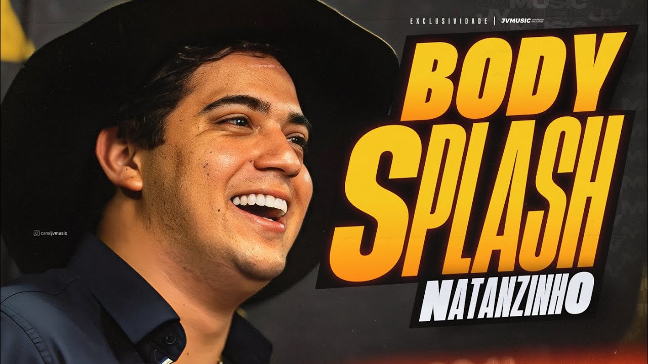 BODY SPLASH - Natanzinho Lima 2025 (Repert&oacute;rio Atualizado)