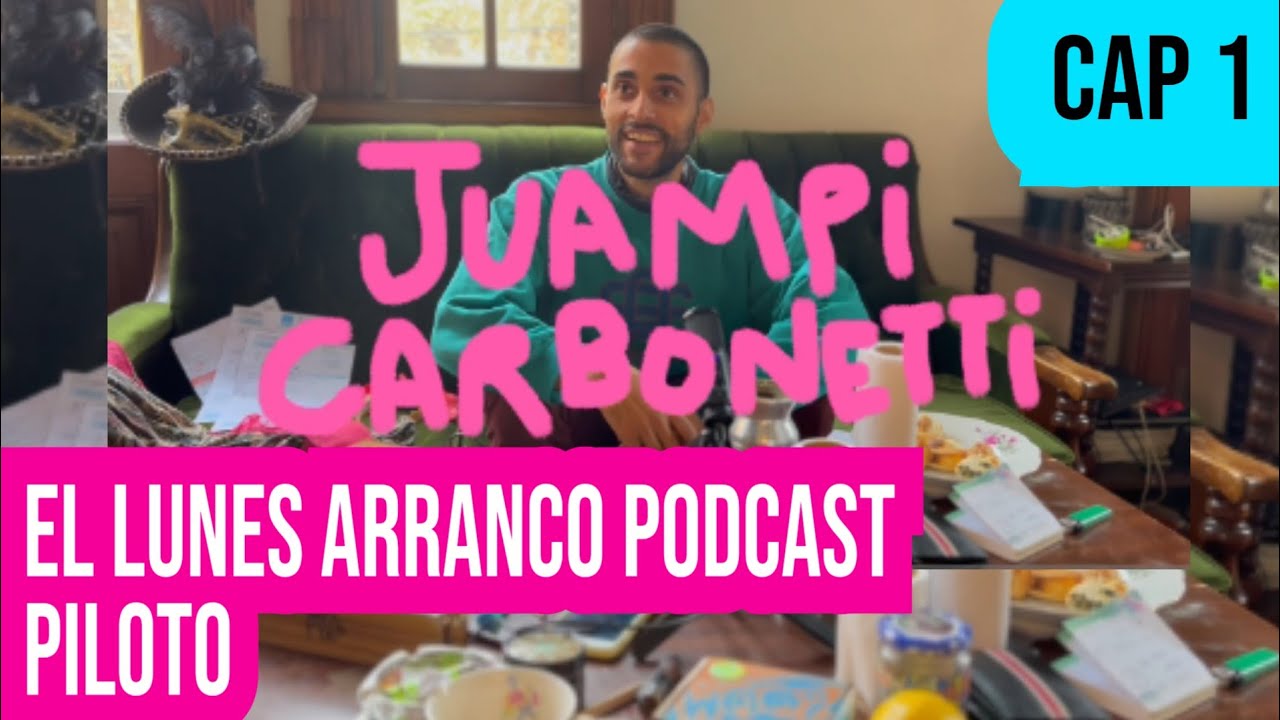 SACÁ EL CHANTA QUE HAY EN VOS | EL LUNES ARRANCO PODCAST #1