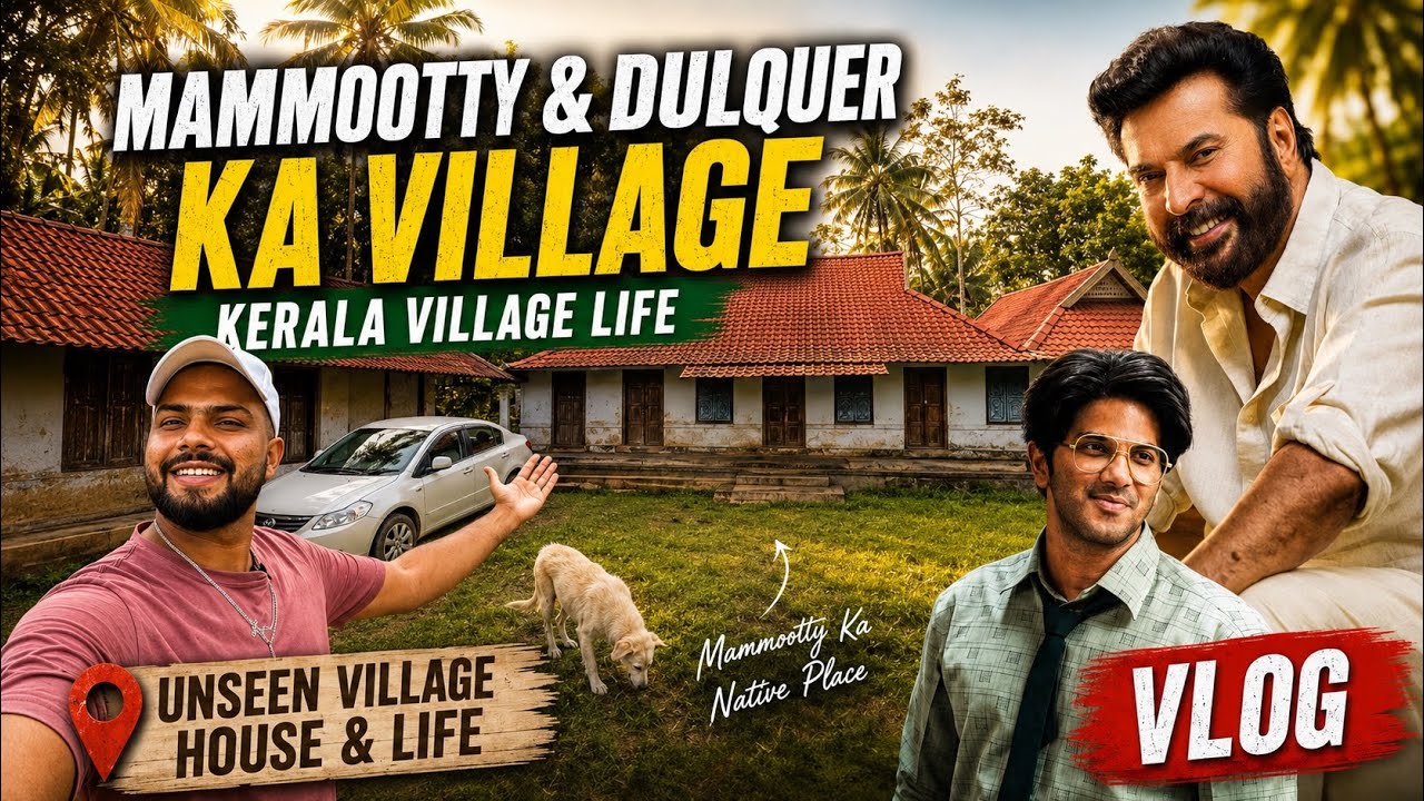 Mammootty & Dulquer Salmaan’s Village | Kerala Village Life