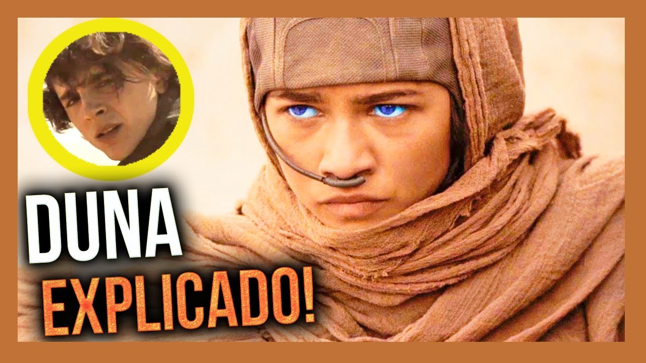 DUNA EXPLICADO: ENTENDA O FILME (SPICE, BENE GESSERIT, POL&Iacute;TICA E MAIS)