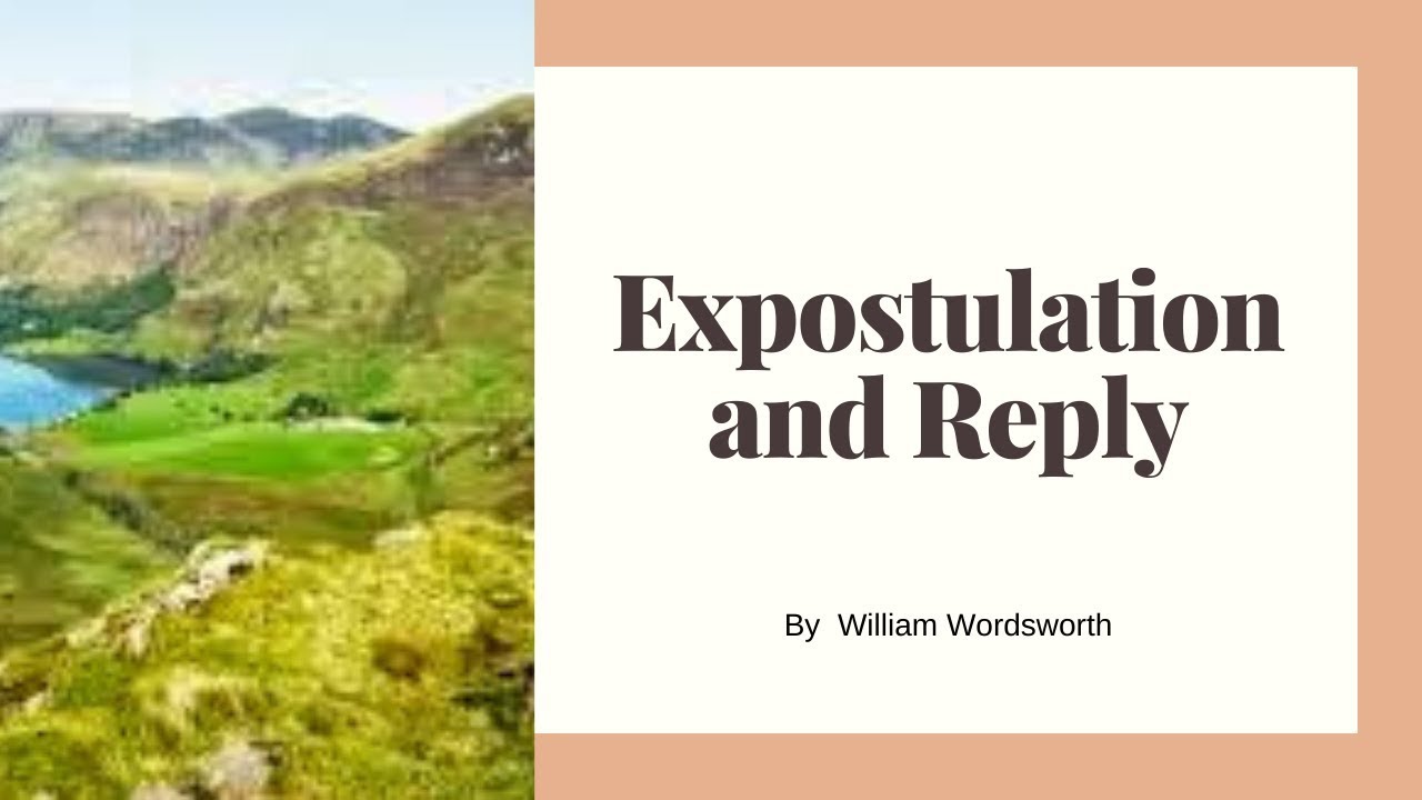 Expostulation and Reply by William Wordsworth