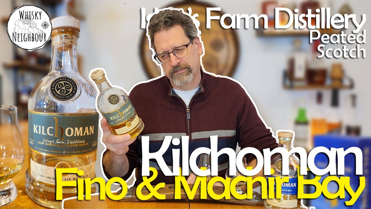 Kilchoman Fino Sherry 2023 & Machir Bay Cask Strength Scotch
