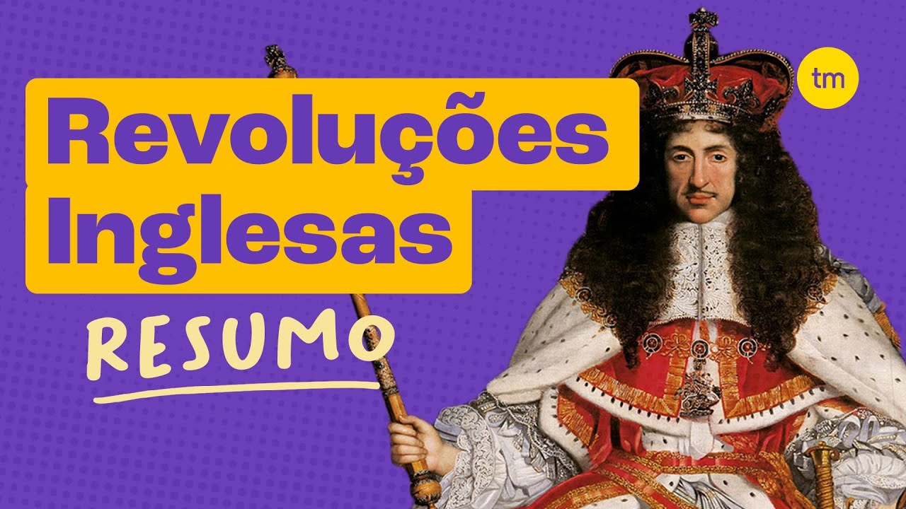 REVOLUÇÃO INGLESA (Resumo)